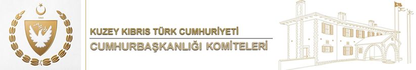 KKTC Cumhurbaşkanlığı Komiteleri